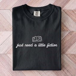Just Need A Little Fiction Tee Gift For Cat Lover