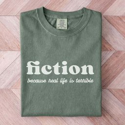 Fiction Because Real Life Is Terrible Tee Gift For Cat Lover