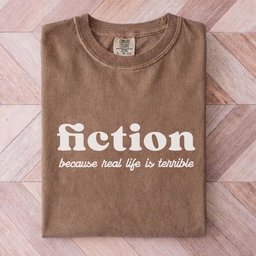 Fiction Because Real Life Is Terrible Tee Gift For Cat Lover