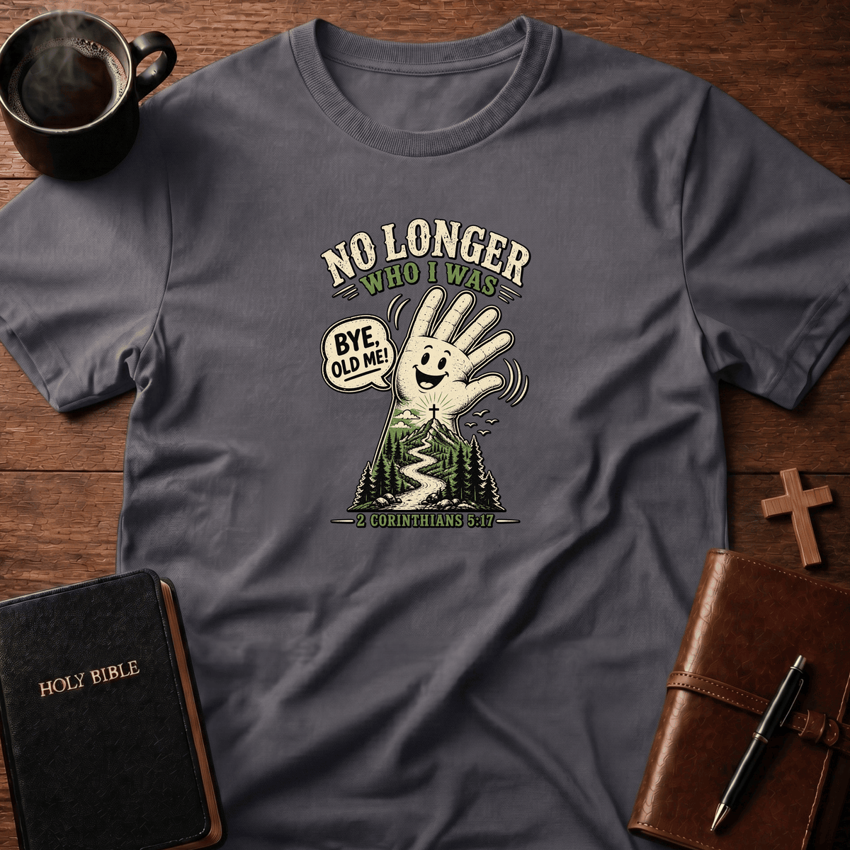 Bye Old Me T Shirt Gift For Christian