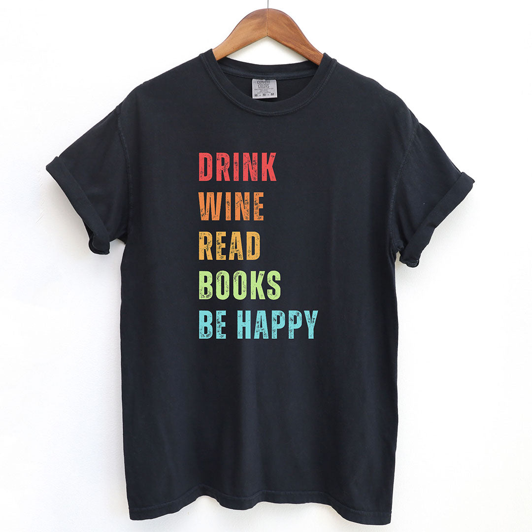 Colorful Drink Wine Read Books Be Happy Shirt T Shirt Gift For Cat Lover