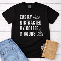 Easily Distracted By Coffee And Books Tee Gift For Cat Lover