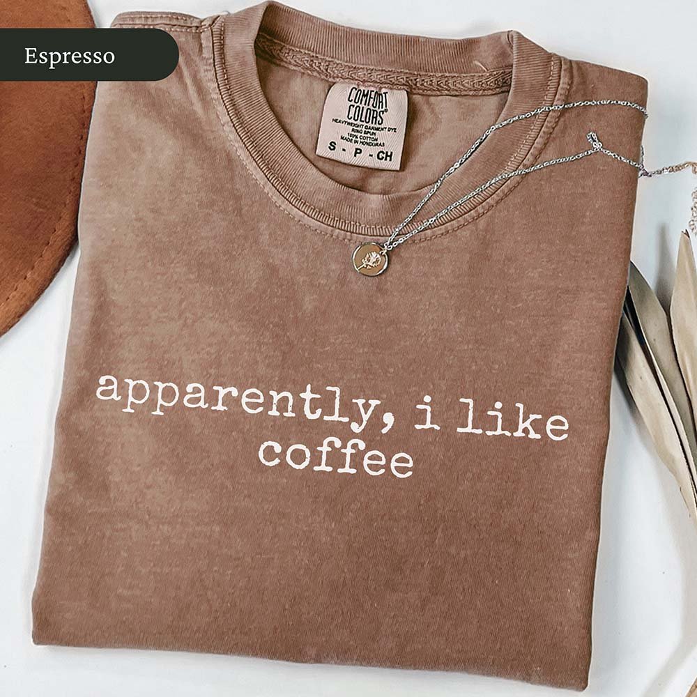 Apparently I Like Coffee T Shirt Gift For Cat Lover