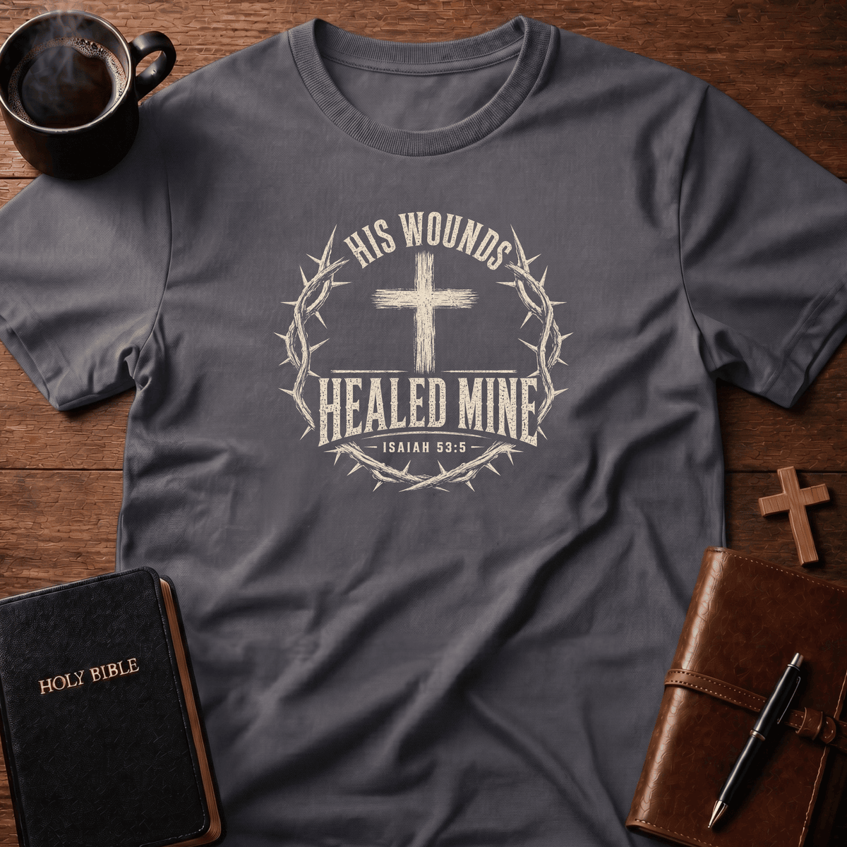 His Wounds T Shirt Gift For Christian