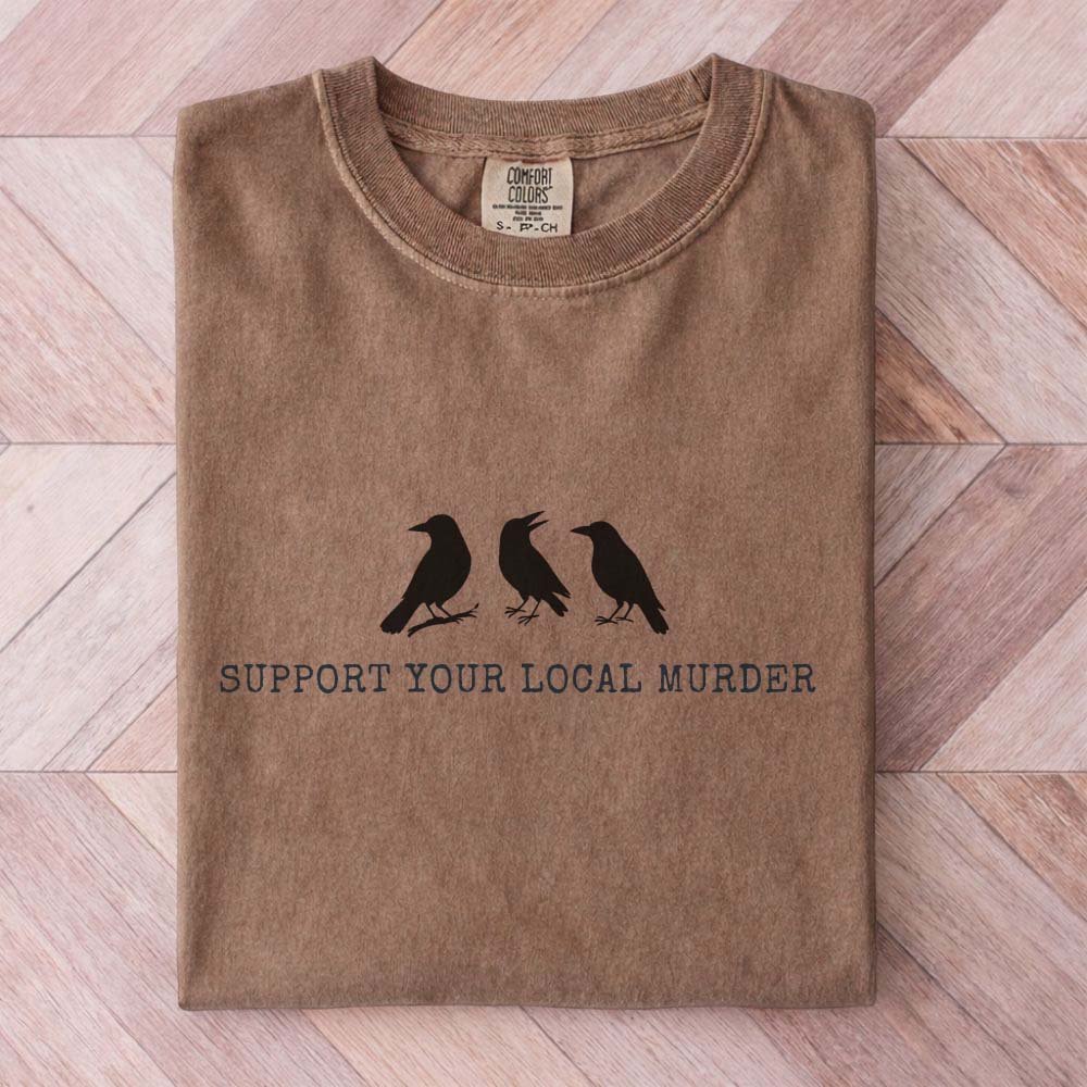 Support Your Local Murder Raven Shirt T Shirt Gift For Cat Lover