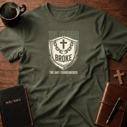 Chains Broke T Shirt Gift For Christian