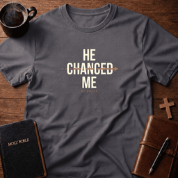 He Changed T Shirt Gift For Christian