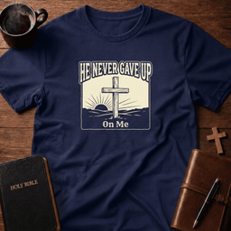 He Never T Shirt Gift For Christian