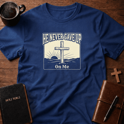 He Never T Shirt Gift For Christian