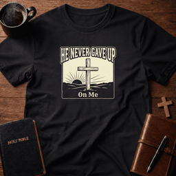He Never T Shirt Gift For Christian
