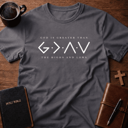 God Greater T Shirt Gift For Christian