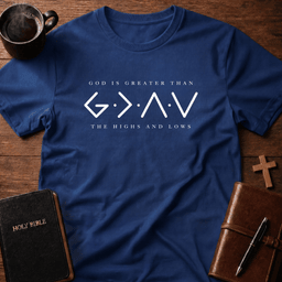 God Greater T Shirt Gift For Christian