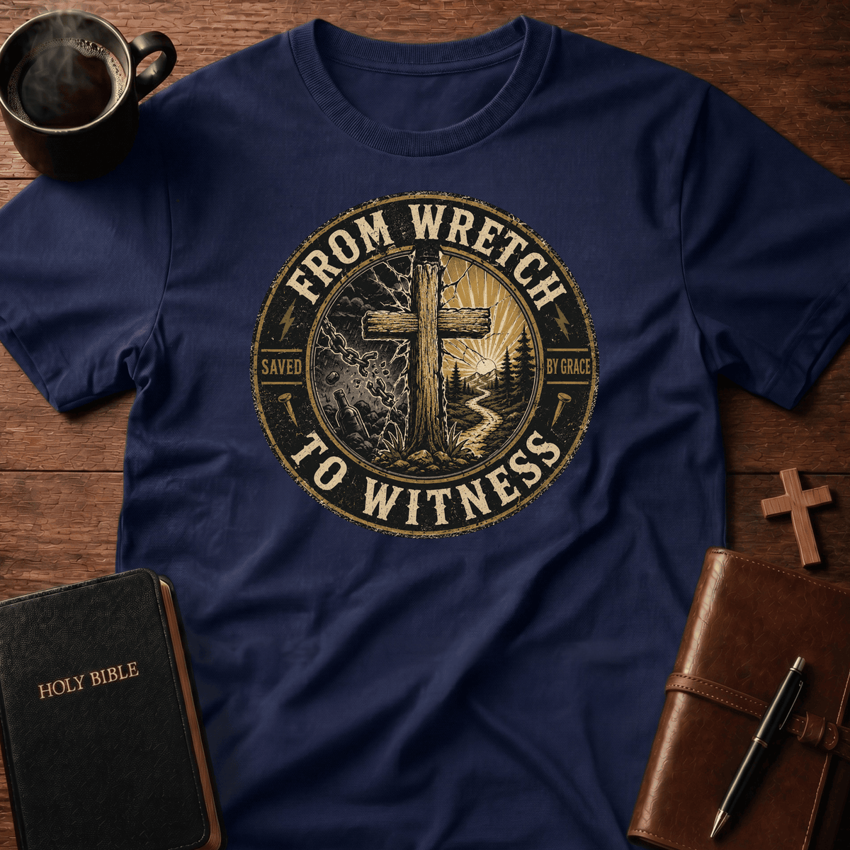 From Wretch T Shirt Gift For Christian