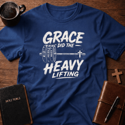 Grace Weight T Shirt Gift For Christian