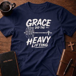 Grace Weight T Shirt Gift For Christian