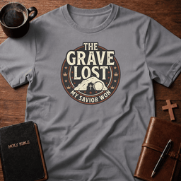 Grave Lost T Shirt Gift For Christian