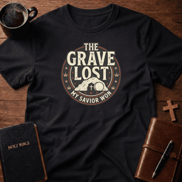 Grave Lost T Shirt Gift For Christian