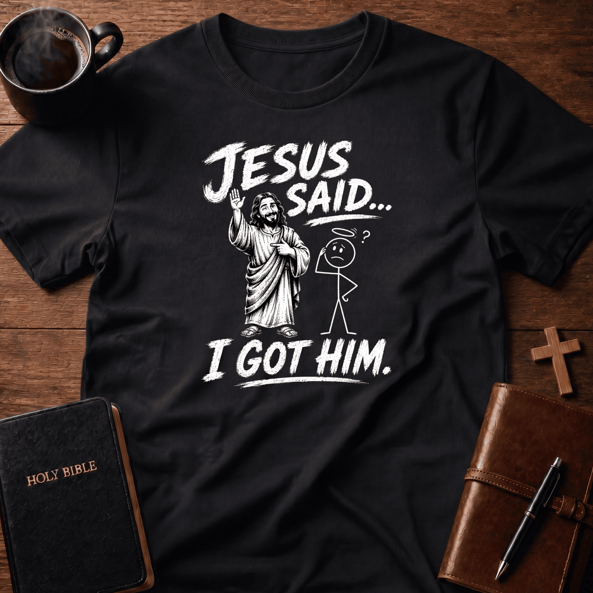 I Got Him T Shirt Gift For Christian