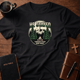 He Stayed T Shirt Gift For Christian