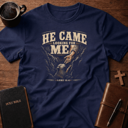 He Came T Shirt Gift For Christian