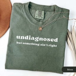 Undiagnosed But Something Aint Right T Shirt Gift For Cat Lover
