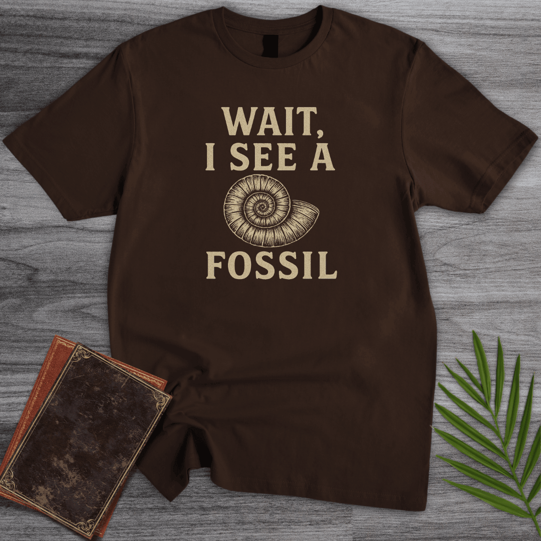 Wait I See A Fossil T Shirt Gift For Nature Lover