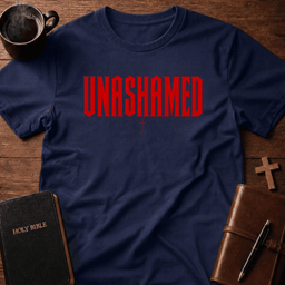 Unashamed T Shirt Gift For Christian