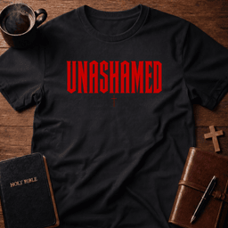 Unashamed T Shirt Gift For Christian