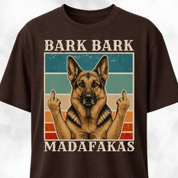 Bark Bark Madafakas German Shepherd T Shirt Gift For Dog Lover