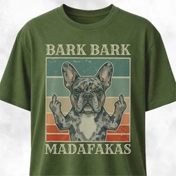 Bark Bark Madafakas Merle Frenchie T Shirt Gift For Dog Lover