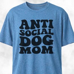 Anti Social Dog Mom T Shirt Gift For Mom
