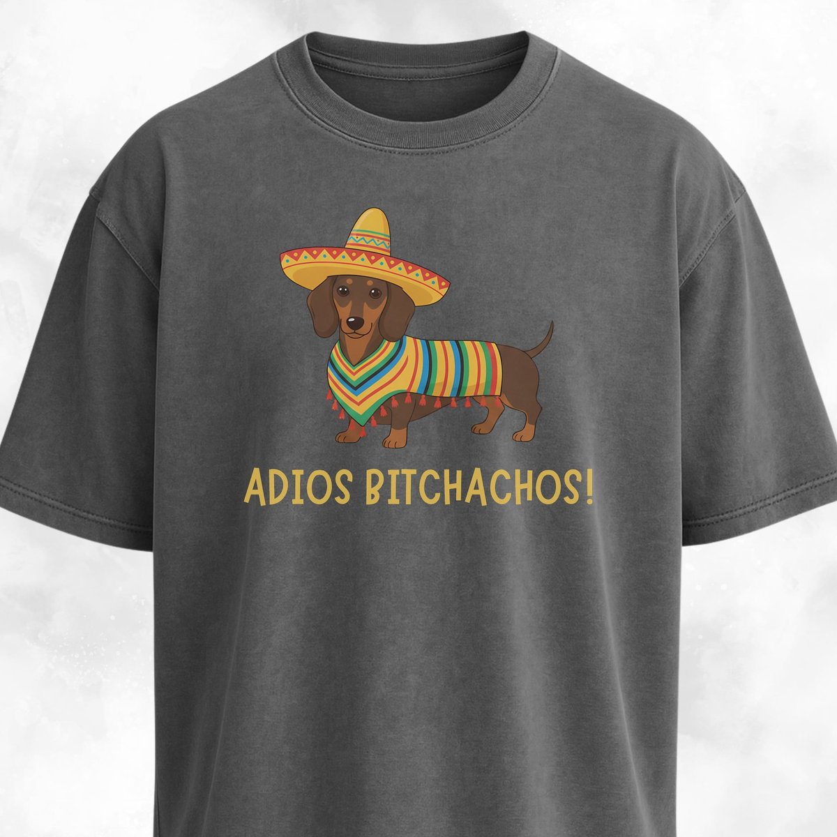 Adios Bitchachos Doxie Edition T Shirt Gift For Dog Lover