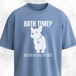 Bath Time Never Heard Of Her Frenchie T Shirt Gift For Dog Lover