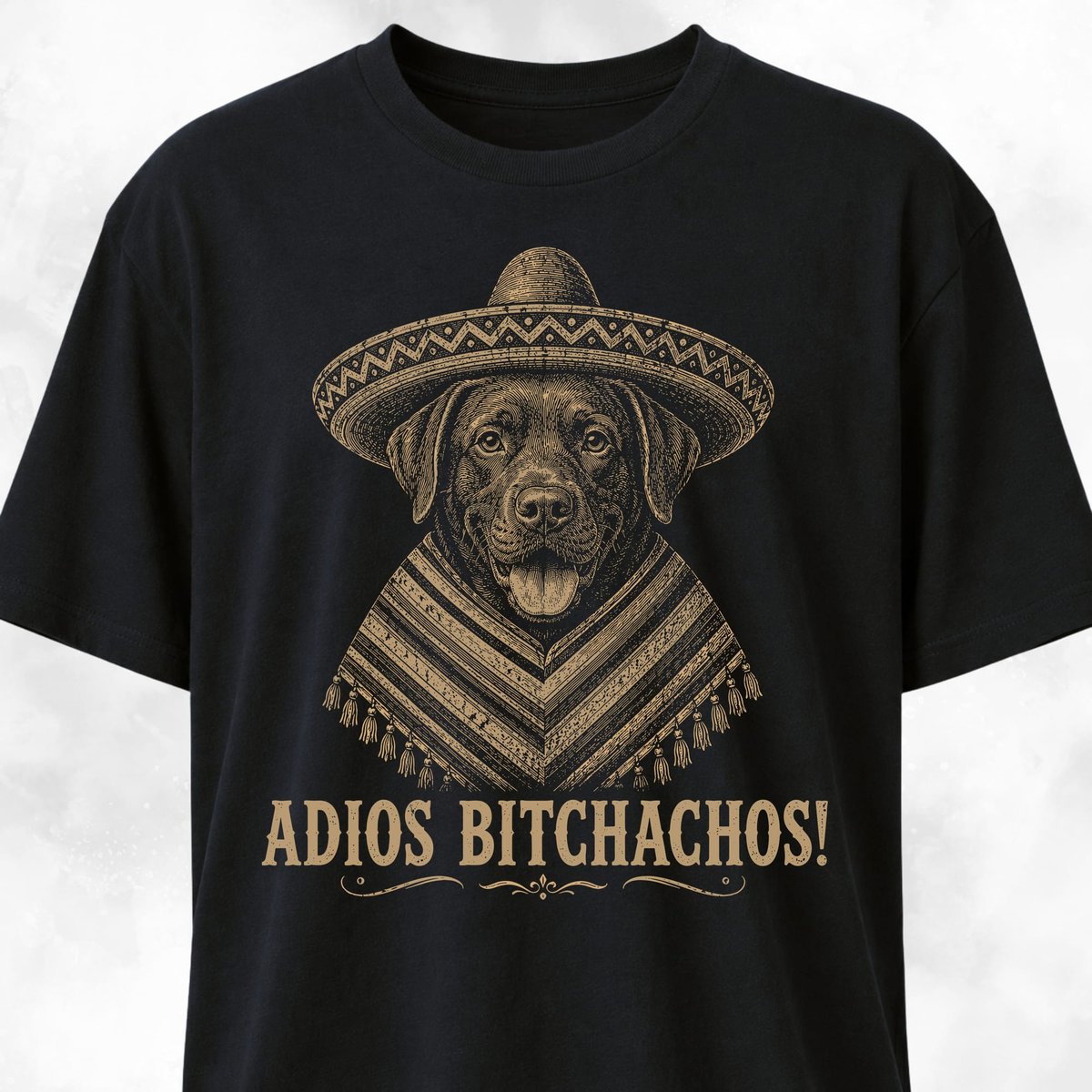 Adios Bitchachos Labrador T Shirt Gift For Dog Lover