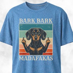 Bark Bark Madafakas Doxie T Shirt Gift For Dog Lover