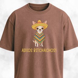 Adios Bitchachos Chihuahua T Shirt Gift For Dog Lover