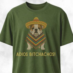 Adios Bitchachos Bulldog T Shirt Gift For Dog Lover