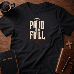 Paid In Full T Shirt Gift For Christian