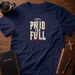 Paid In Full T Shirt Gift For Christian