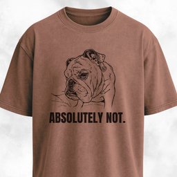 Absolutely Not Bulldog T Shirt Gift For Dog Lover