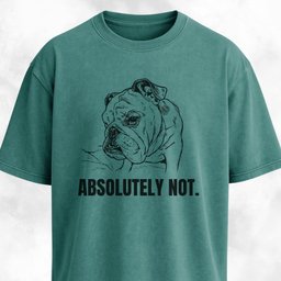Absolutely Not Bulldog T Shirt Gift For Dog Lover
