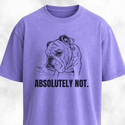 Absolutely Not Bulldog T Shirt Gift For Dog Lover