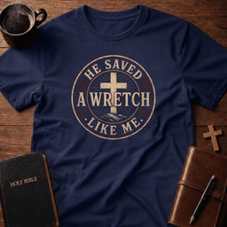 Wretch Like Me T Shirt Gift For Christian