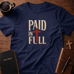 Paid In Full T Shirt Gift For Christian