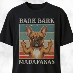 Bark Bark Madafakas Fawn Frenchie T Shirt Gift For Dog Lover