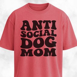 Anti Social Dog Mom T Shirt Gift For Mom