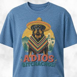 Adios Bitchachos Rottweiler T Shirt Gift For Dog Lover