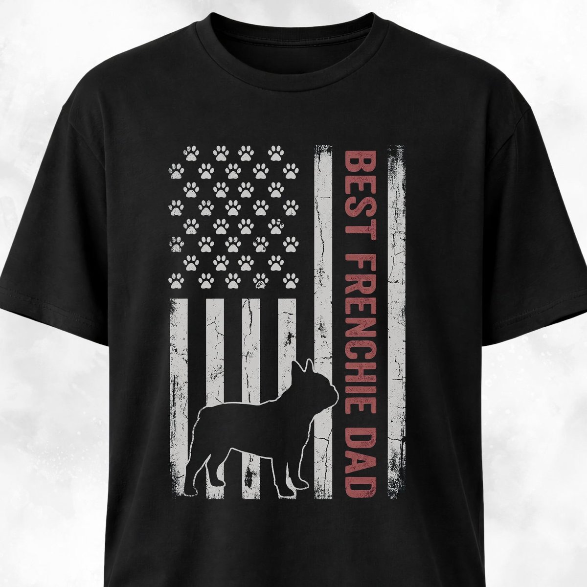 Best Frenchie Dad Flag T Shirt Gift For Dad