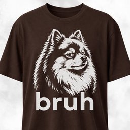 Bruh Pomeranian T Shirt Gift For Dog Lover