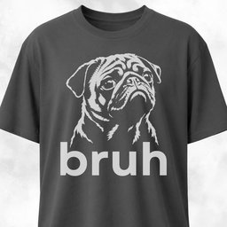 Bruh Pug T Shirt Gift For Dog Lover